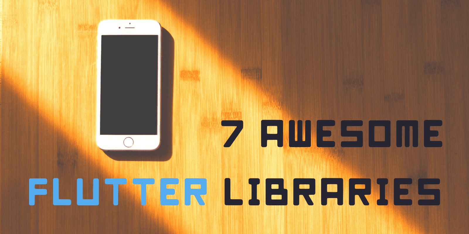 These libraries will make you fall in love with Flutter💙