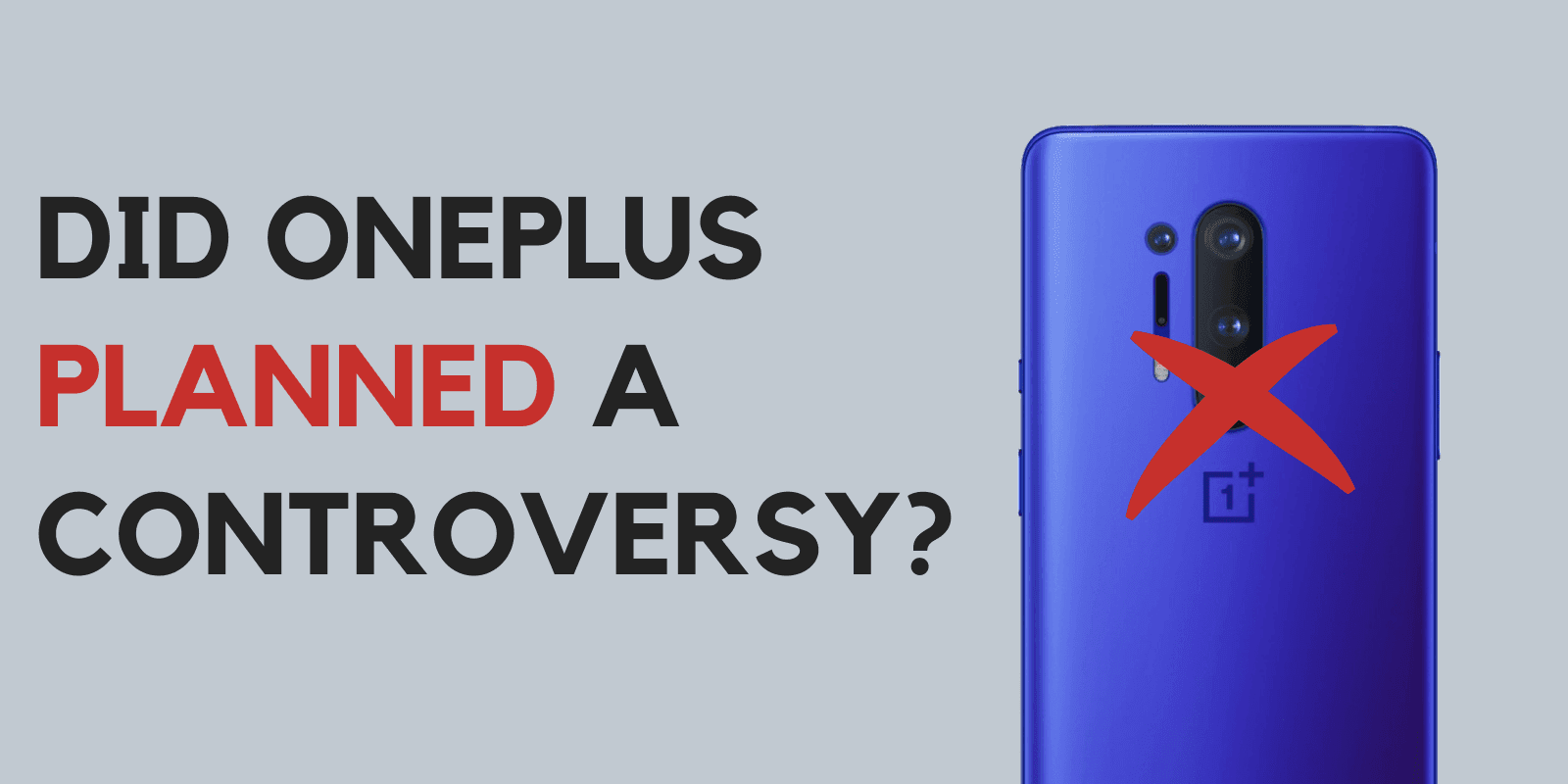 OnePlus X-ray Vision, a Planned Controversy, or truly Unaware?