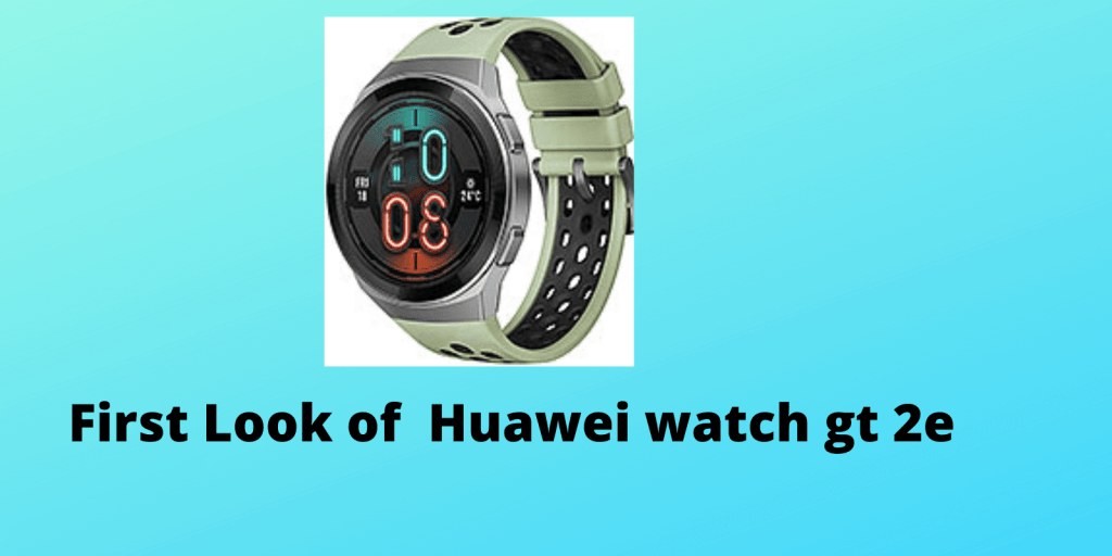 Huawei watch Gt 2e